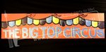 16-"The Big Top Circus" Sign