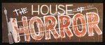 3-"The House of Horror" Sign