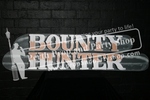 30-"BOUNTY HUNTER" sign